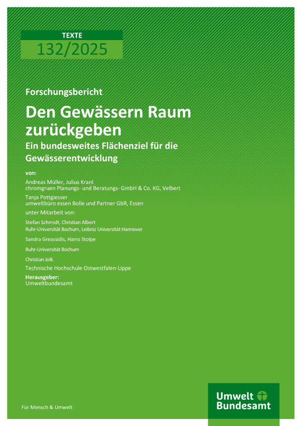 Titelseite des Berichts UBA Texte 132/2025 "Den Gewässern Raum zurückgeben"